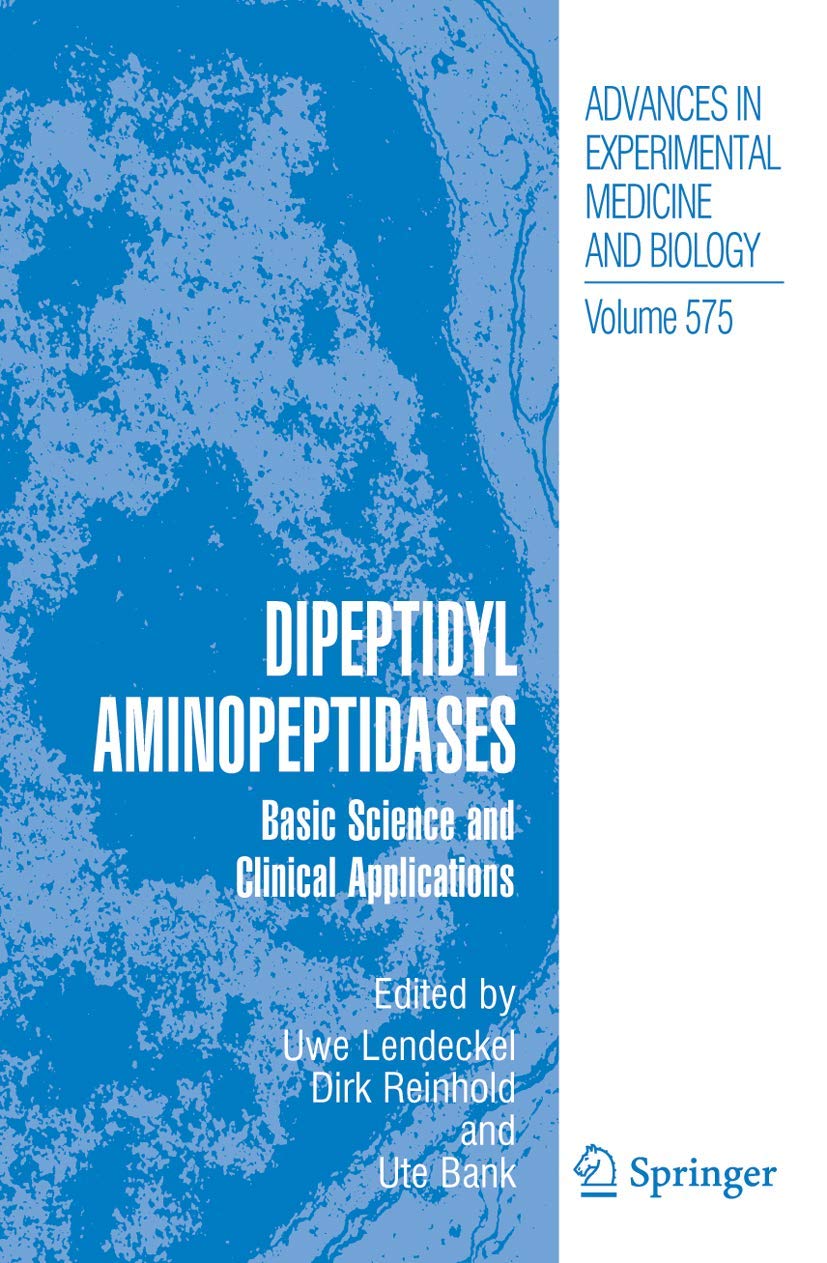 Dipeptidyl Aminopeptidases: Basic Science And Clinical Applications (Advances In Experimental Medicine And Biology, 575),Used