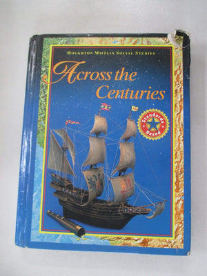 Across the Centuries (Houghton Mifflin Social Studies),Used