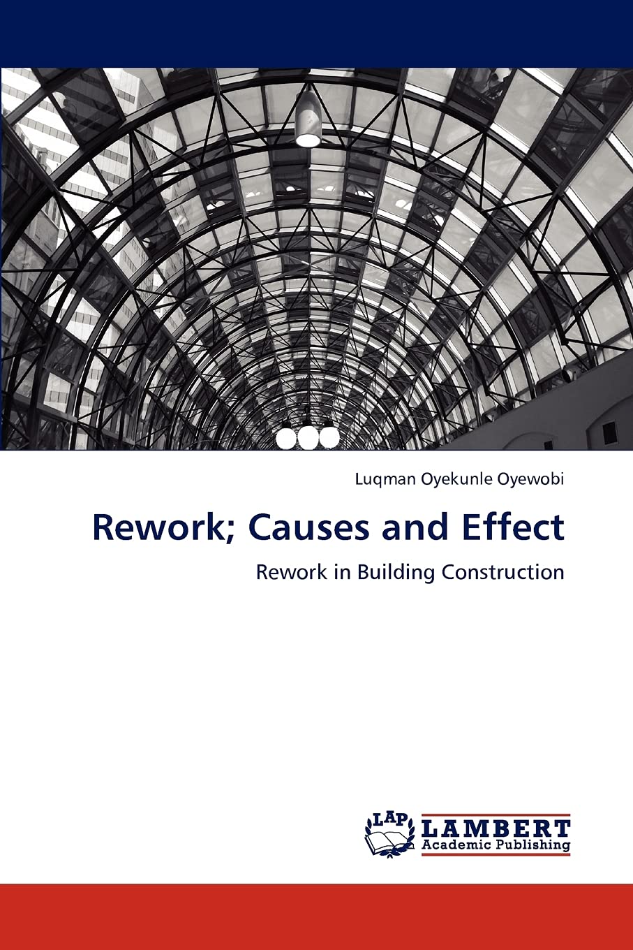 Rework; Causes and Effect: Rework in Building Construction,Used