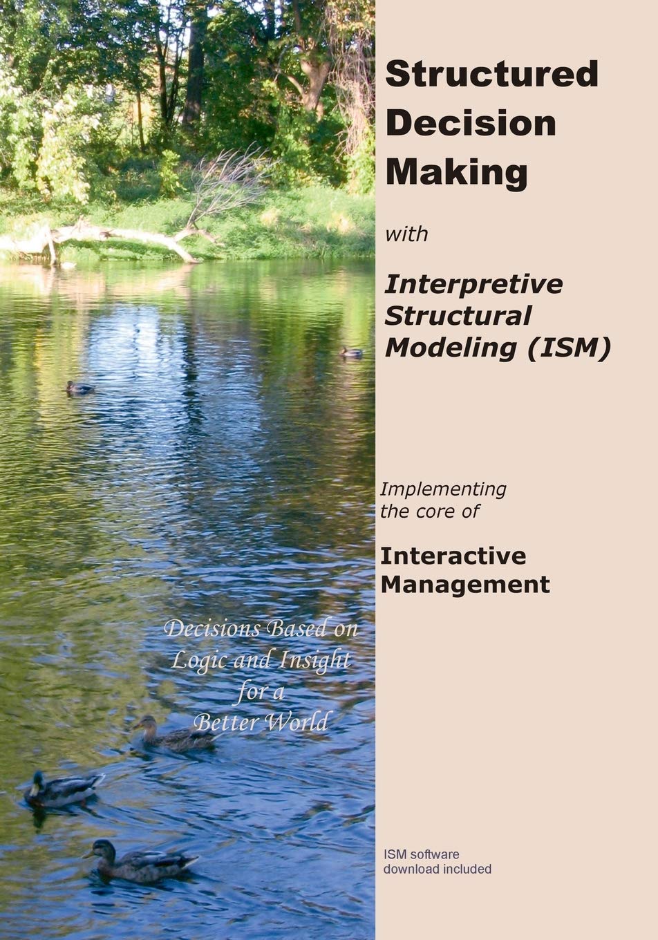 Structured Decision Making with Interpretive Structural Modeling: Implementing the core of Interactive Management,Used