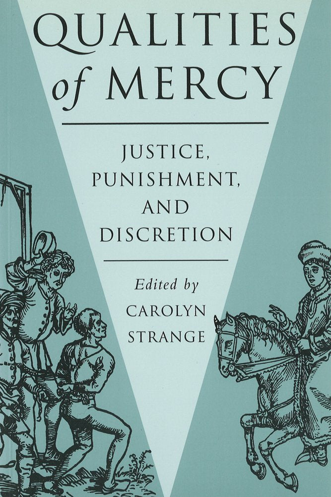 Qualities of Mercy: Justice, Punishment, and Discretion,Used