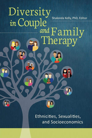 Diversity in Couple and Family Therapy: Ethnicities, Sexualities, and Socioeconomics (Race and Ethnicity in Psychology),Used