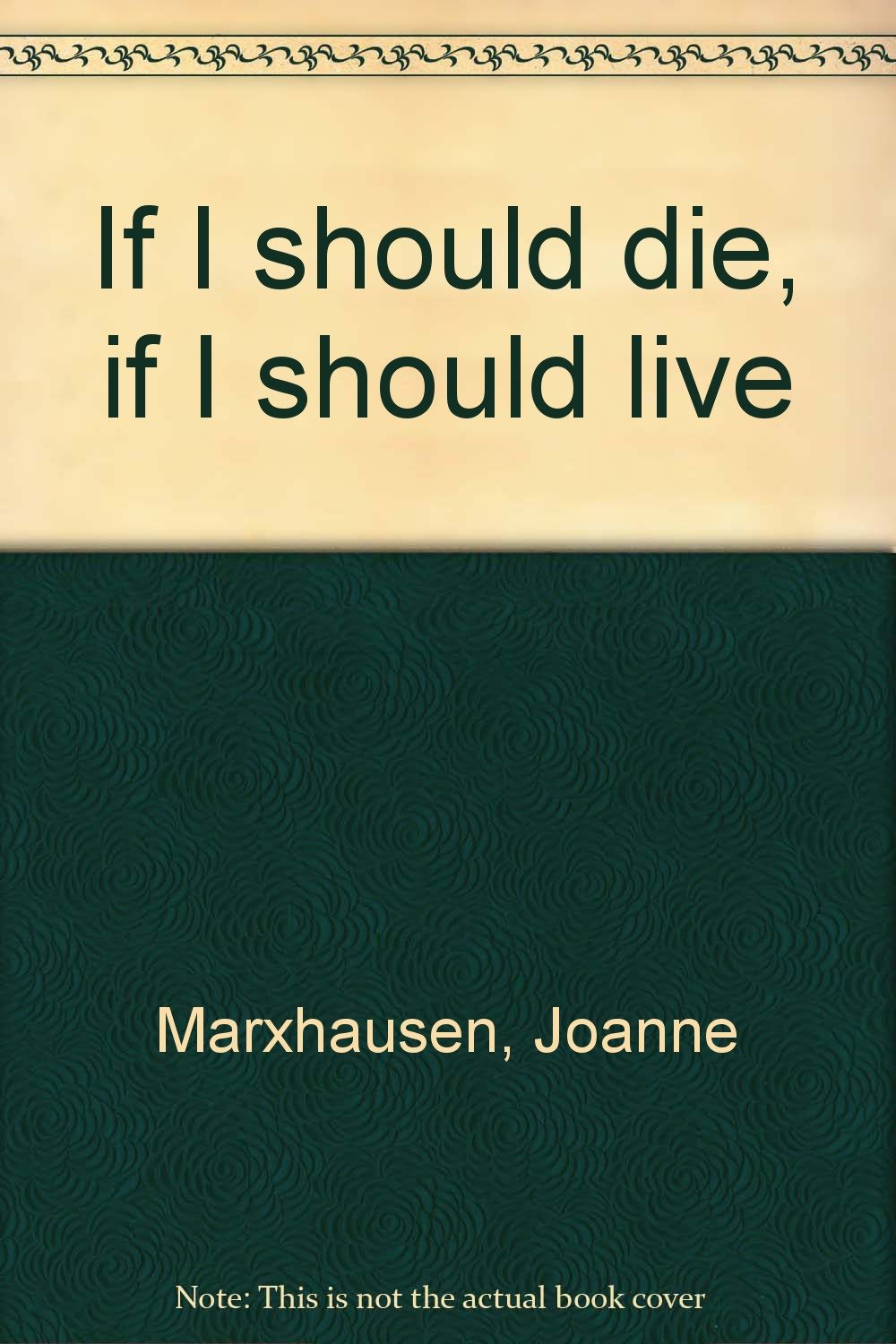 If I should die, if I should live,Used
