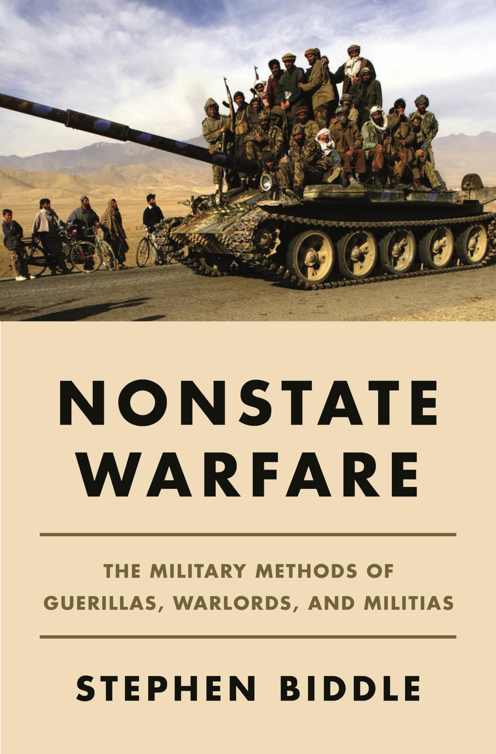 Nonstate Warfare: The Military Methods Of Guerillas, Warlords, And Militias,New