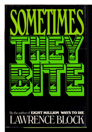 Sometimes They Bite-used