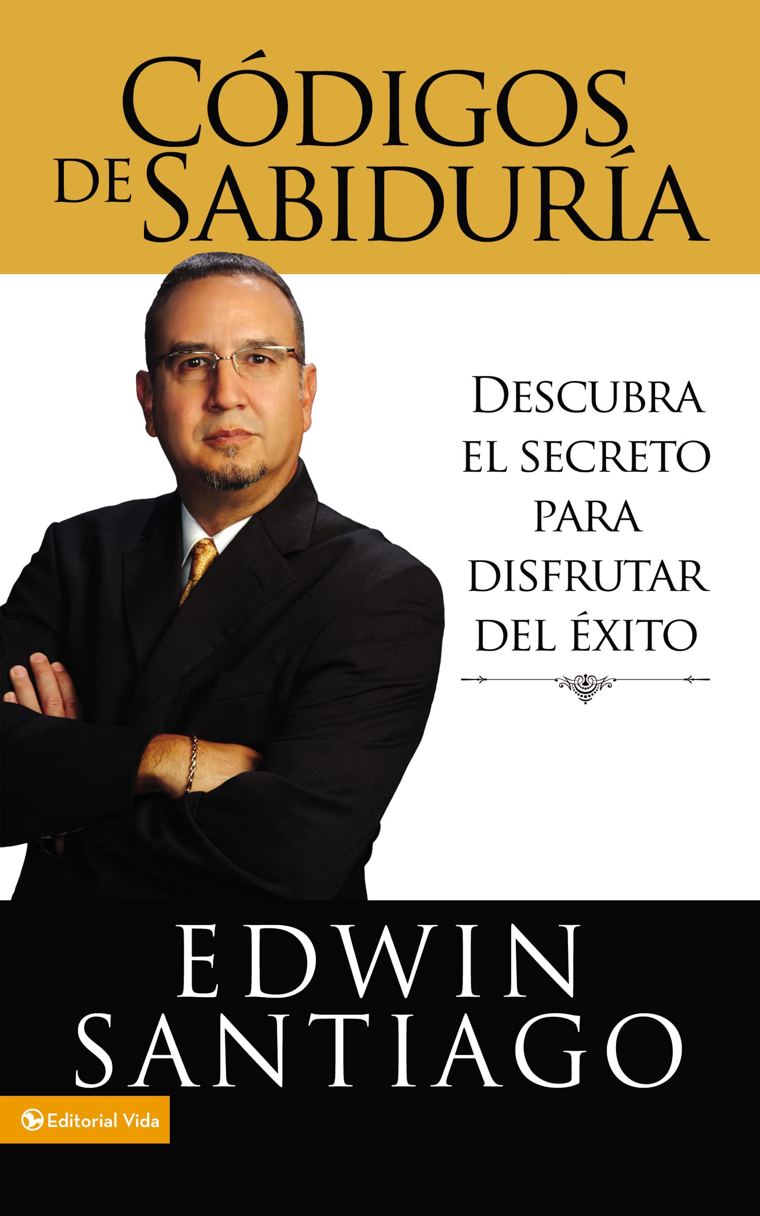 Cdigos De La Sabidura: Descubra El Secreto Para Disfrutar Del Xito (Spanish Edition),New