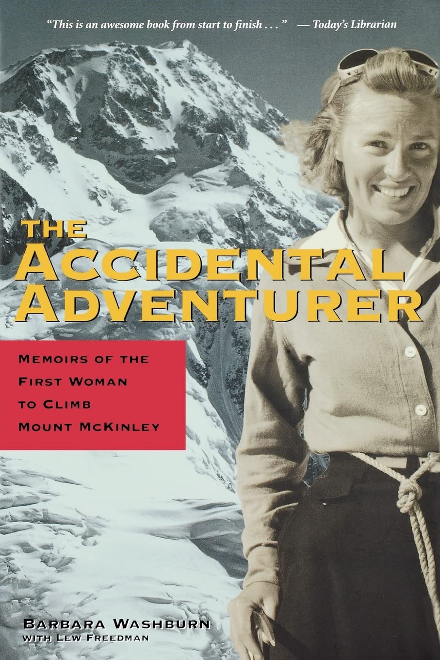 The Accidental Adventurer: Memoir Of The First Woman To Climb Mt. Mckinley,New
