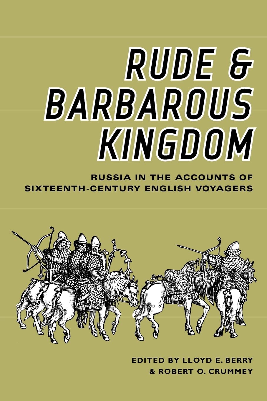 Rude And Barbarous Kingdom: Russia In The Accounts Of Sixteenthcentury English Voyagers,Used