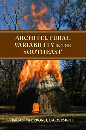 Architectural Variability In The Southeast (Dan Josselyn Memorial Publication (Paperback)),New