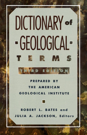 Dictionary of Geological Terms: Third Edition (Rocks, Minerals and Gemstones),New