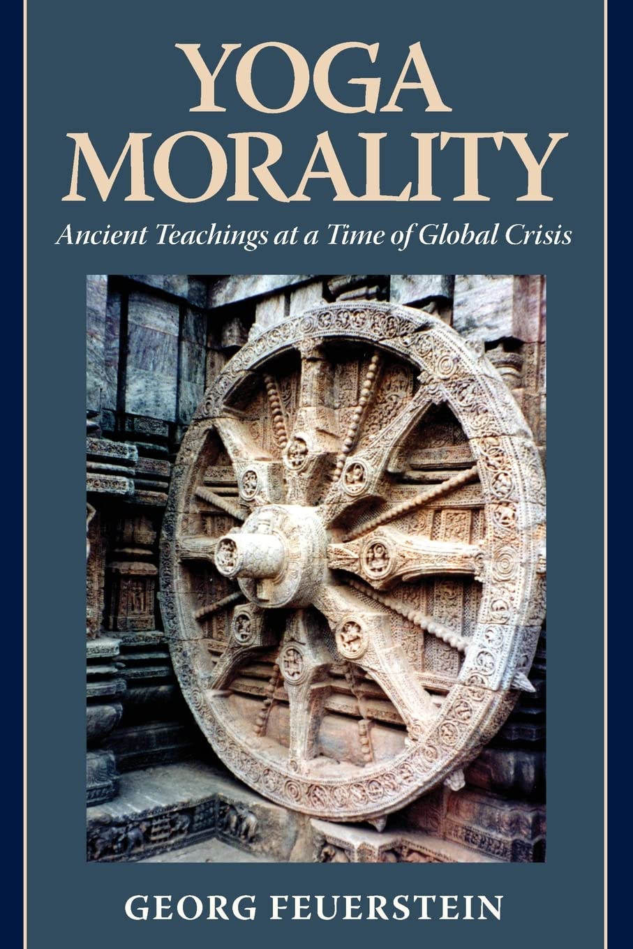 Yoga Morality: Ancient Teachings At A Time Of Global Crisis