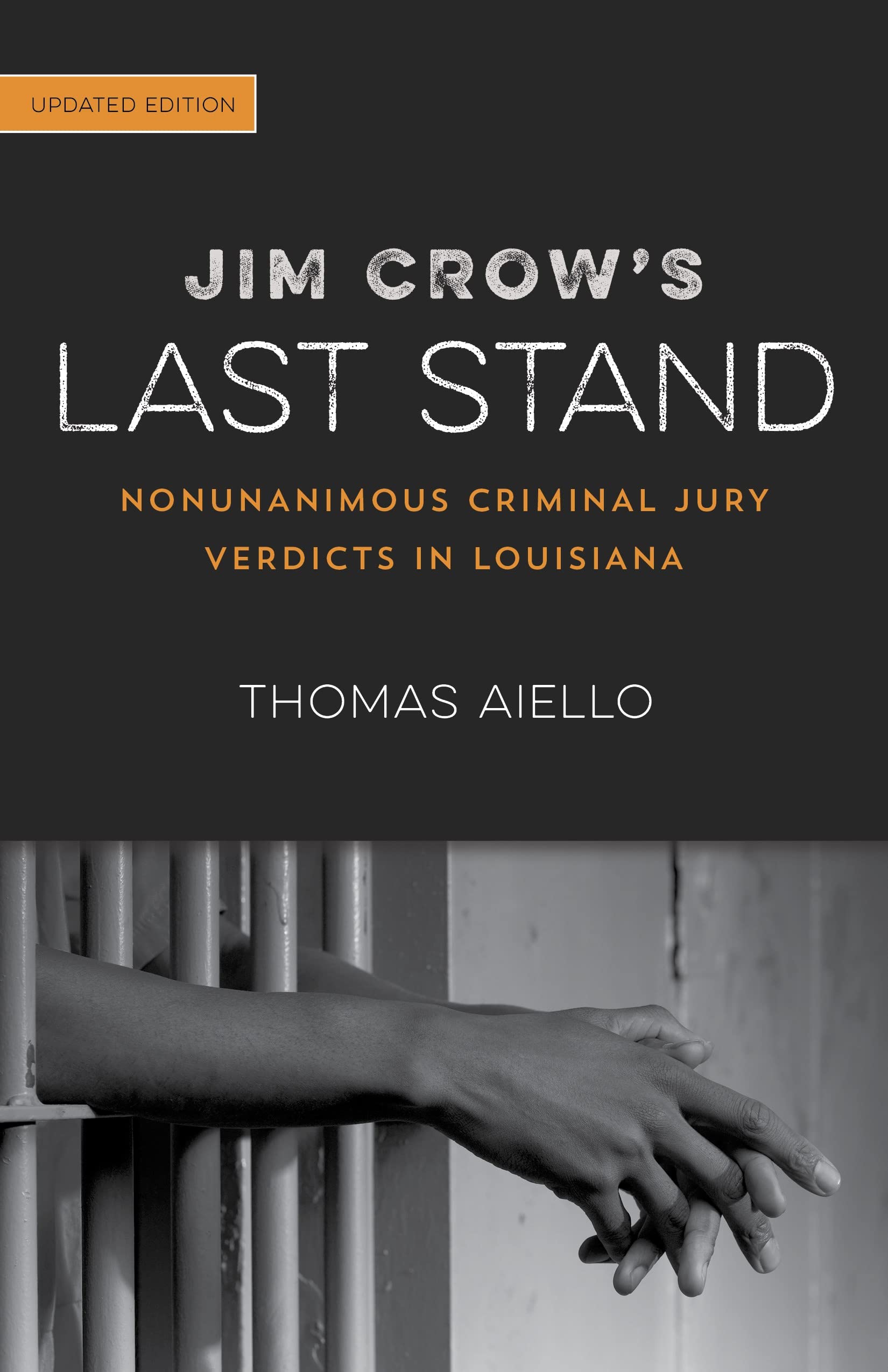 Jim Crows Last Stand: Nonunanimous Criminal Jury Verdicts In Louisiana,Used