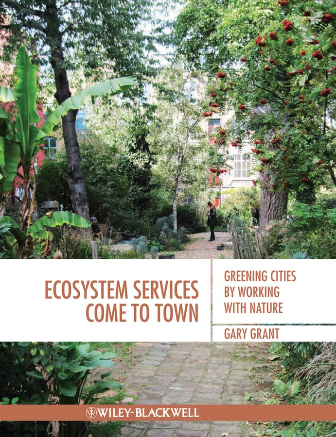 Ecosystem Services Come To Town: Greening Cities by Working with Nature,Used