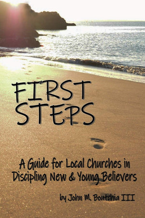 First Steps: A Guide For Local Churches In Discipling New & Young Believers,Used