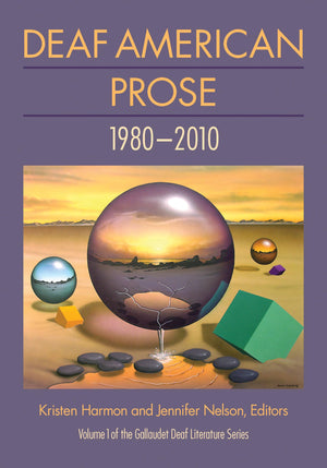 Deaf American Prose: 19802010 (Gallaudet Deaf Literature Series, Vol. 1) (Volume 1),Used