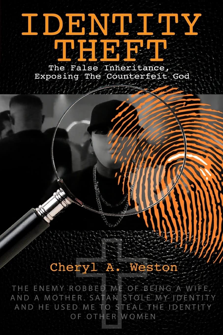 Identity Theft, The False Inheritance, Exposing The Counterfeit God,Used