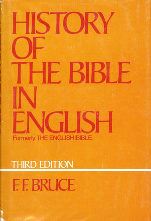 History Of The Bible In English: From The Earliest Versions, 3Rd Edition,Used