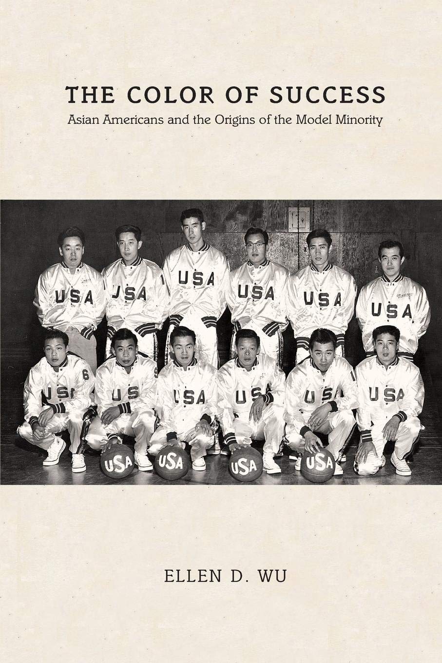 The Color of Success: Asian Americans and the Origins of the Model Minority (Politics and Society in Modern America),Used