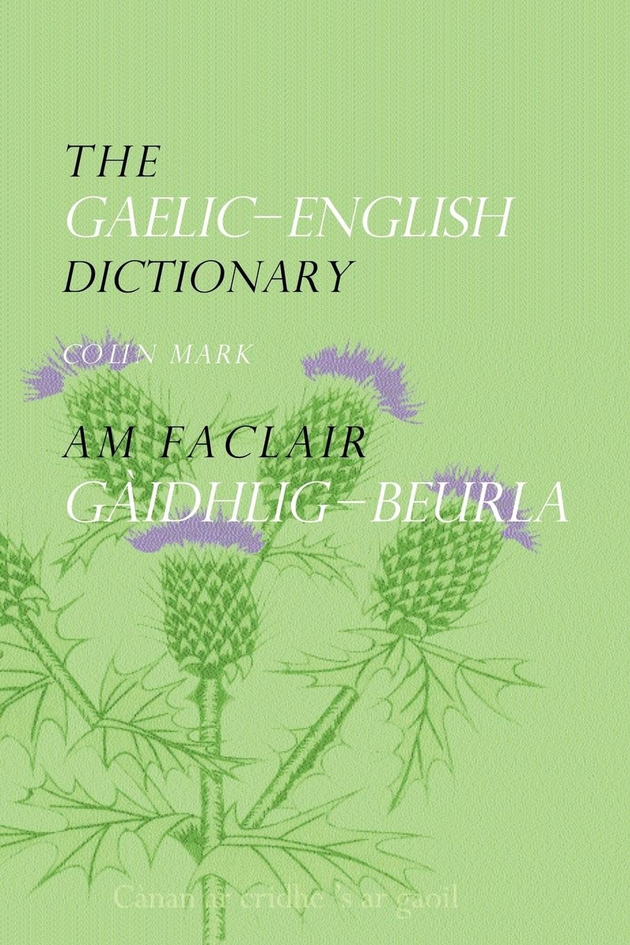 The GaelicEnglish Dictionary,New