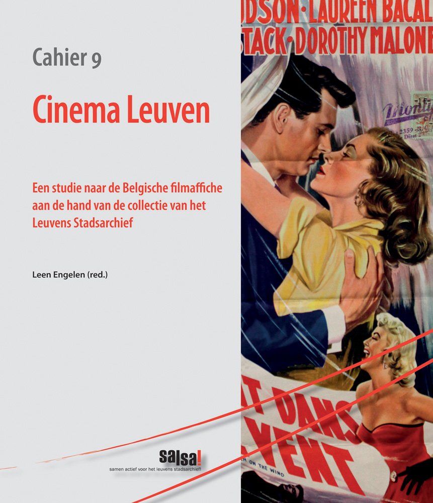 Cinema Leuven: Een Studie Naar de Belgische Filmaffiche Aan de Hand Van de Collectie Van Het Leuvens Stadsarchief (Salsa!Cahier,Used