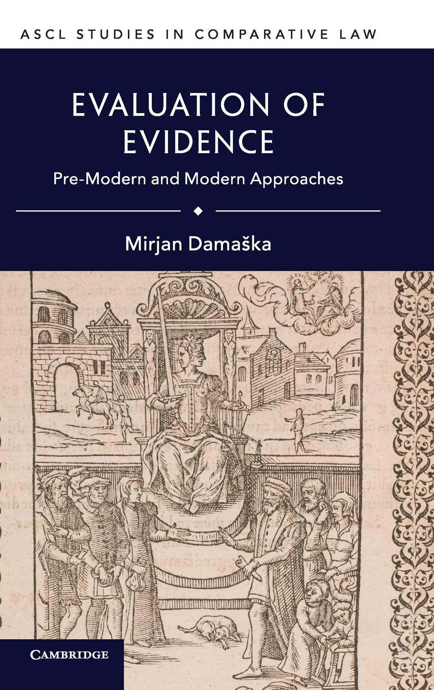 Evaluation of Evidence: PreModern and Modern Approaches (ASCL Studies in Comparative Law),Used