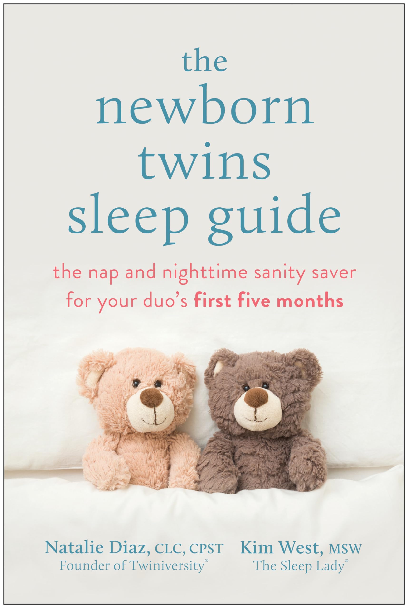 The Newborn Twins Sleep Guide: The Nap And Nighttime Sanity Saver For Your Duo'S First Five Months,Used