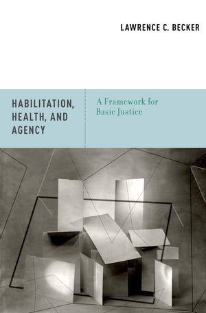 Habilitation, Health, and Agency: A Framework for Basic Justice,Used