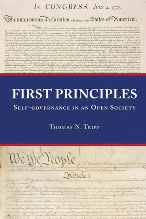 First Principles: Selfgovernance In An Open Society,Used