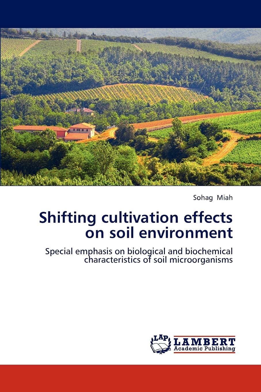 Shifting cultivation effects on soil environment: Special emphasis on biological and biochemical characteristics of soil microor,Used