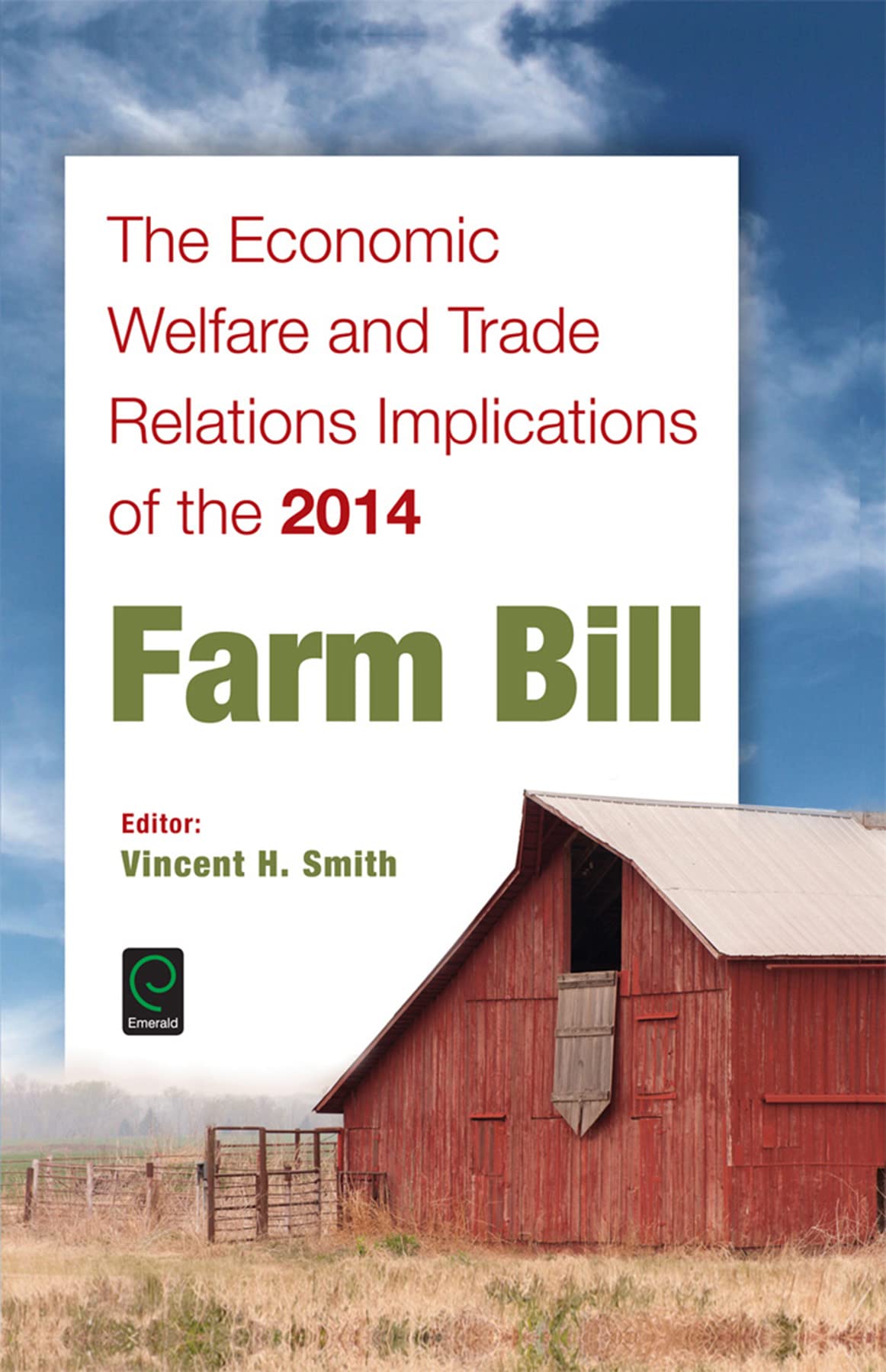 The Economic Welfare and Trade Relations Implications of the 2014 Farm Bill,Used