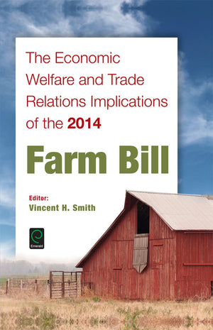 The Economic Welfare and Trade Relations Implications of the 2014 Farm Bill,Used