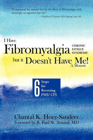 I Have Fibromyalgia / Chronic Fatigue Syndrome, but it Doesn't Have Me! A Memoir: Six Steps for Reversing FMS/ CFS,Used