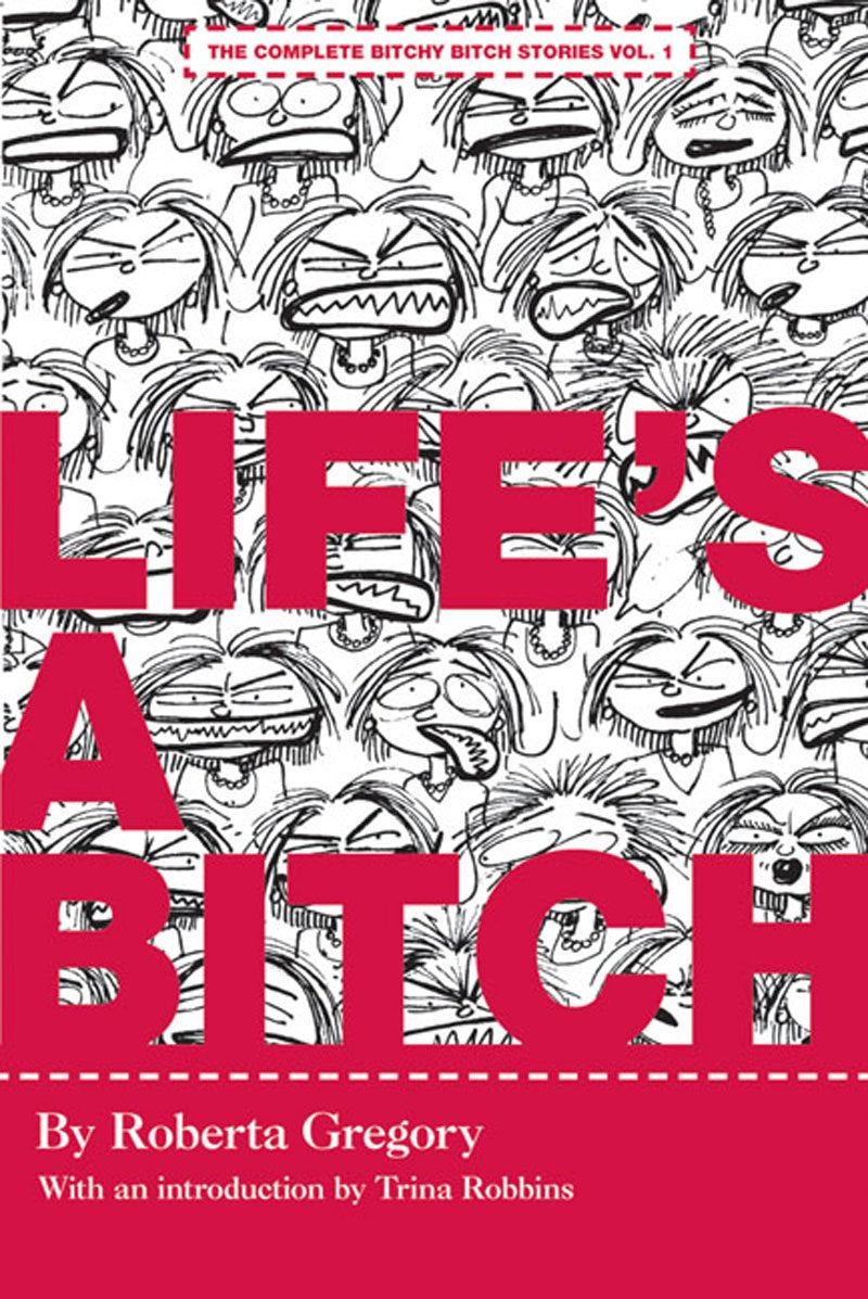 Life's A Bitch (The Complete Bitchy Bitch Stories),Used