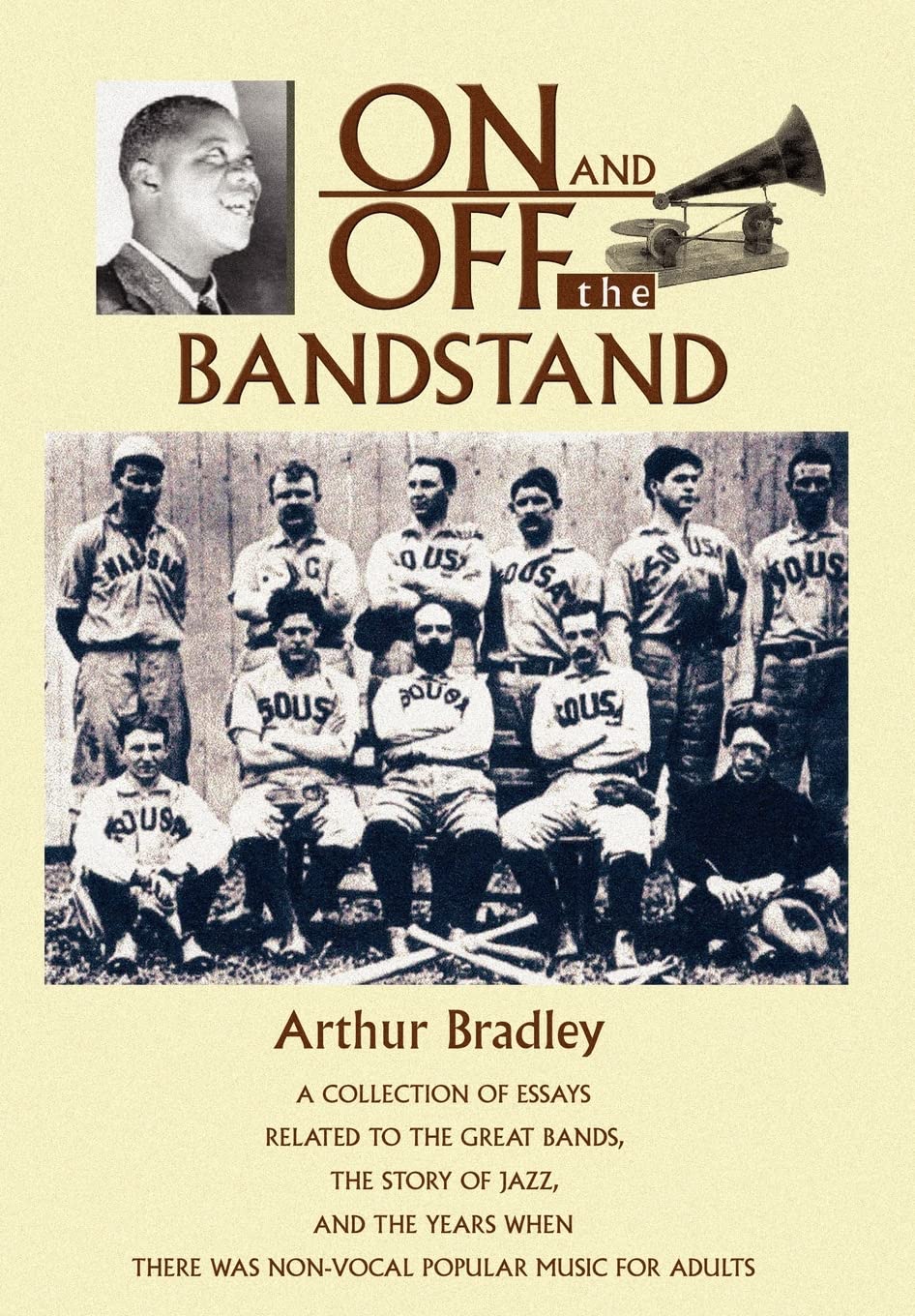 On and Off the Bandstand: A Collection of Essays Related to the Great Bands, the Story of Jazz, and the Years When There Was Non,Used