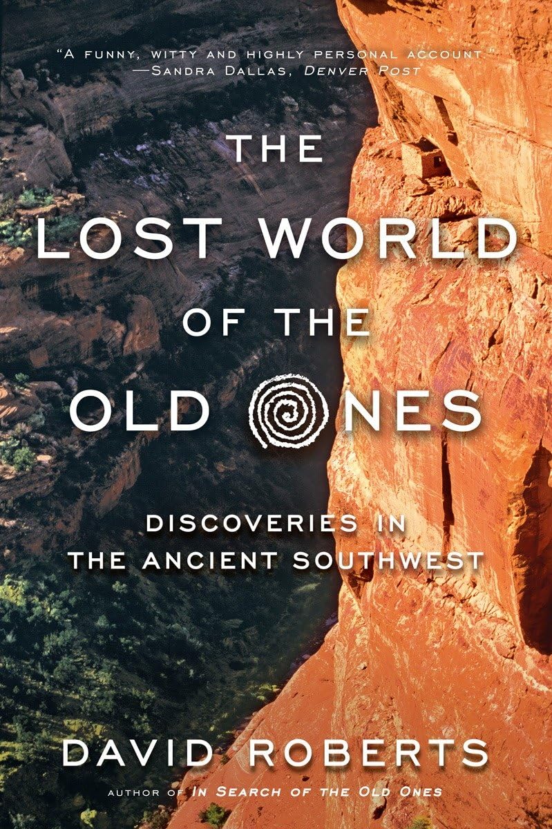 The Lost World of the Old Ones: Discoveries in the Ancient Southwest,Used