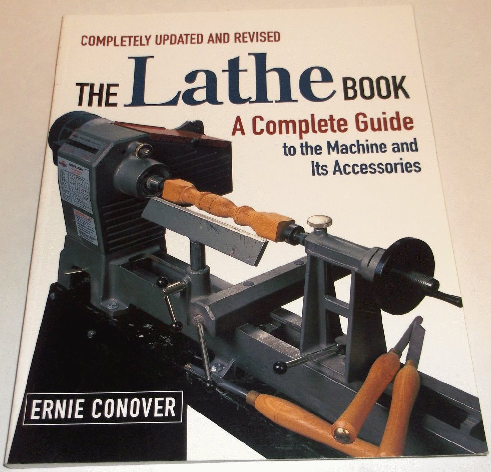 The Lathe Book: A Complete Guide to the Machine and Its Accessories,Used