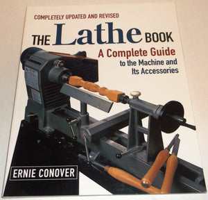 The Lathe Book: A Complete Guide to the Machine and Its Accessories,Used