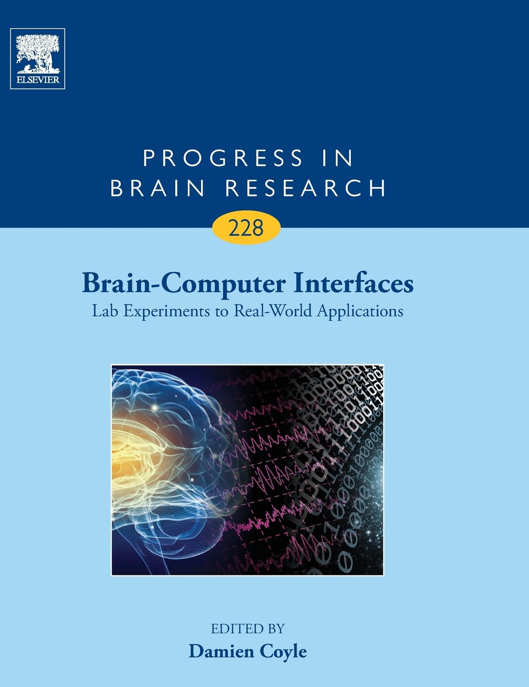 BrainComputer Interfaces: Lab Experiments to RealWorld Applications (Volume 228) (Progress in Brain Research, Volume 228),Used
