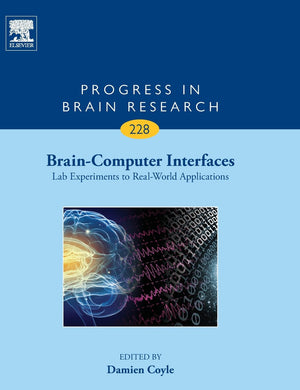 BrainComputer Interfaces: Lab Experiments to RealWorld Applications (Volume 228) (Progress in Brain Research, Volume 228),Used