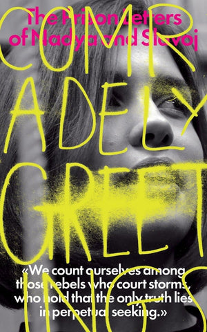 Comradely Greetings: The Prison Letters of Nadya and Slavoj,Used