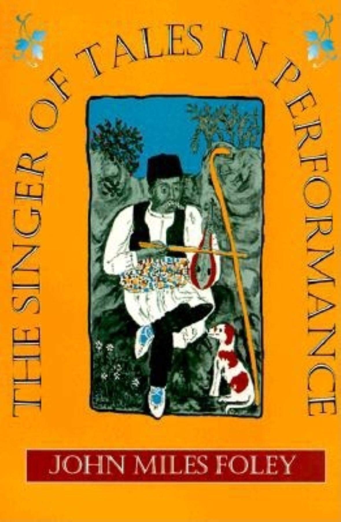 The Singer Of Tales In Performance,New