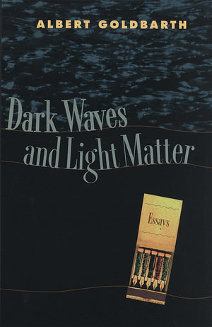 Dark Waves And Light Matter: Essays,Used