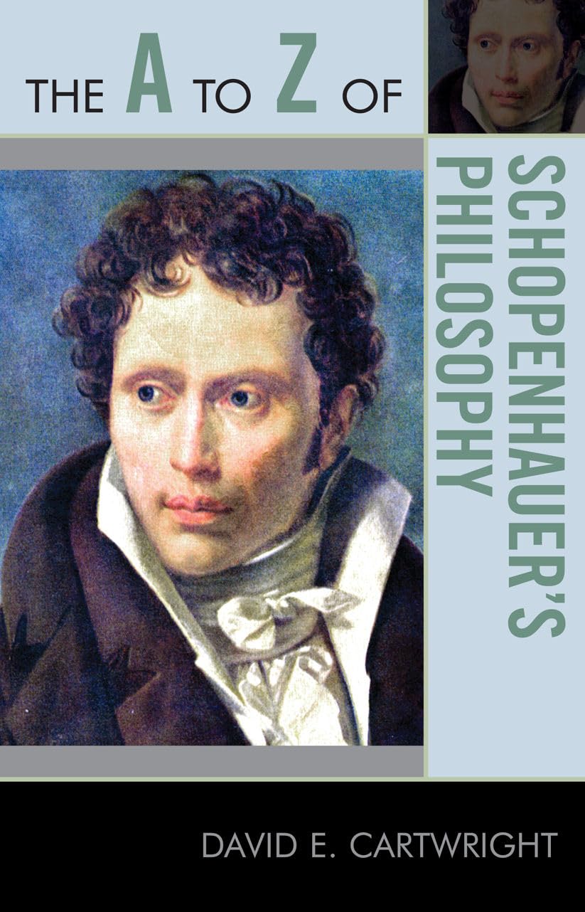 The A To Z Of Schopenhauer'S Philosophy (Volume 177) (The A To Z Guide Series, 177),Used