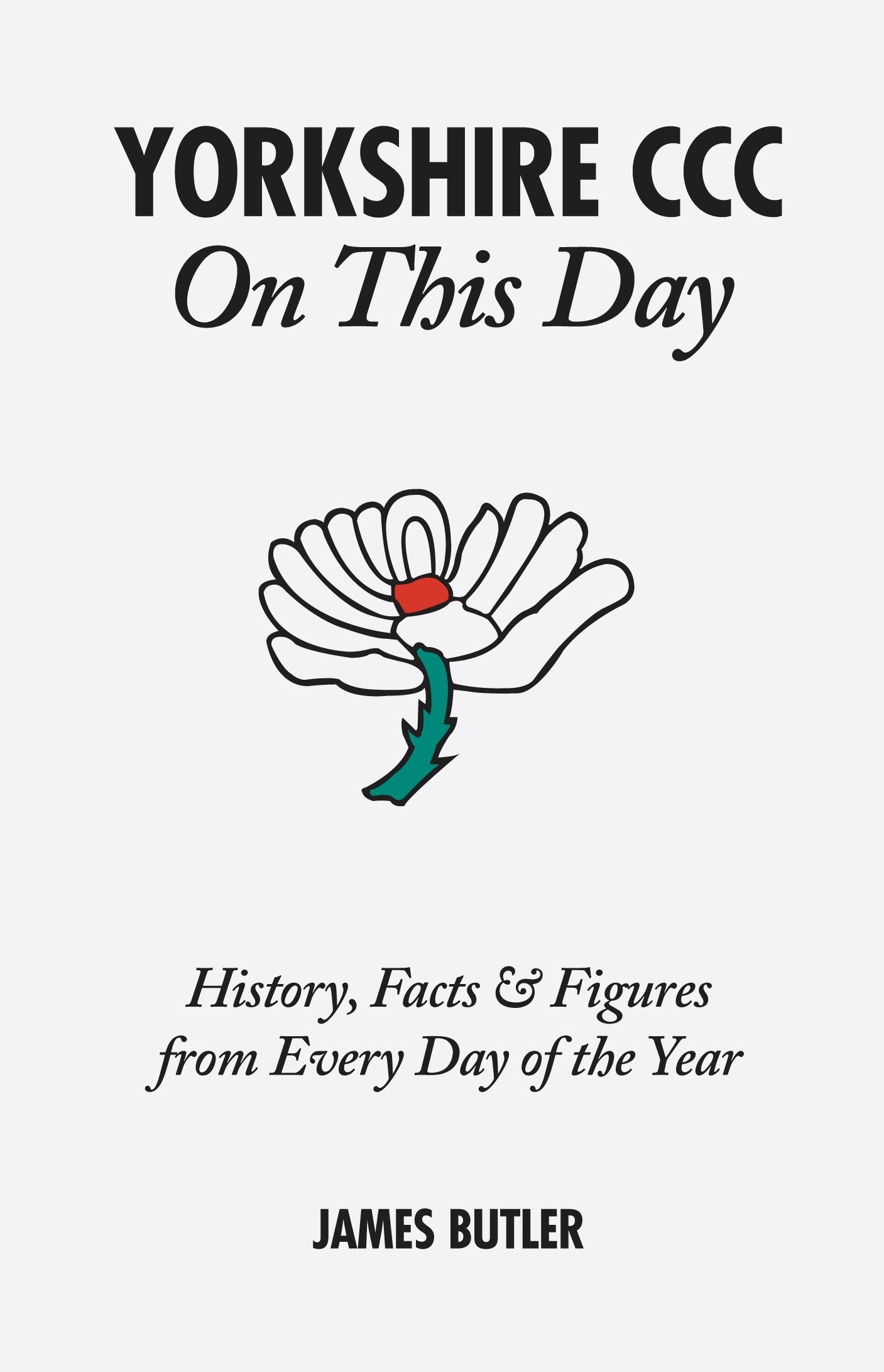 Yorkshire CCC On This Day: History, Facts & Figures from Every Day of the Year,Used