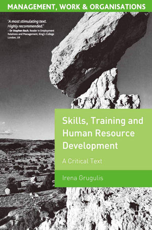 Skills, Training and Human Resource Development: A Critical Text (Management, Work and Organisations, 6),Used
