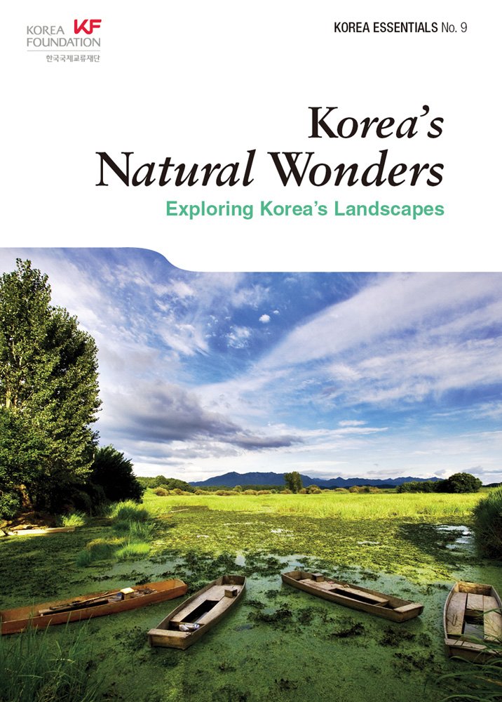 Korea'S Natural Wonders: Exploring Korea'S Landscapes (Korea Essentials),Used