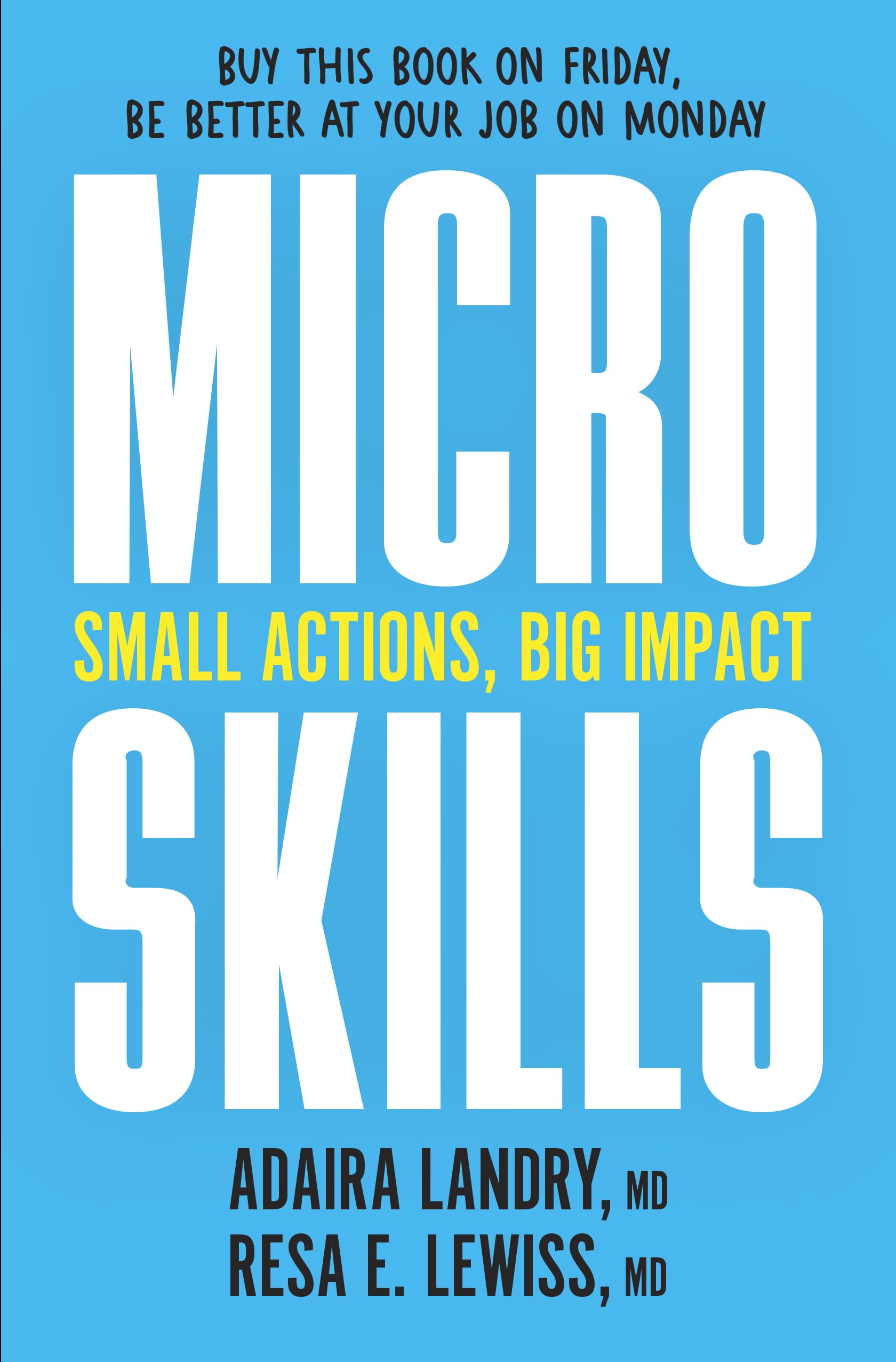 Microskills: Small Actions, Big Impact,Used