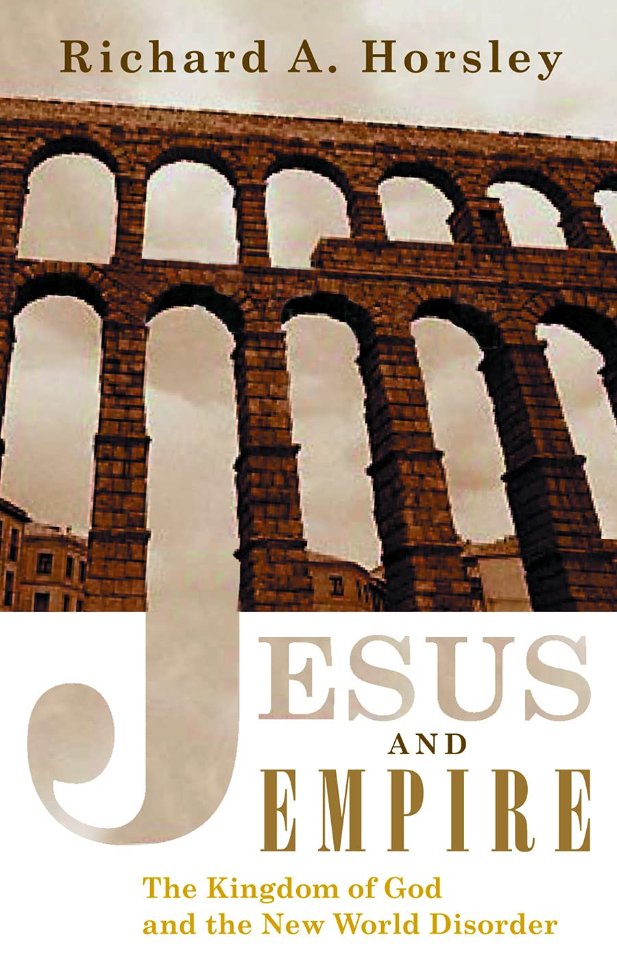 Jesus and Empire: The Kingdom of God and the New World Disorder,Used