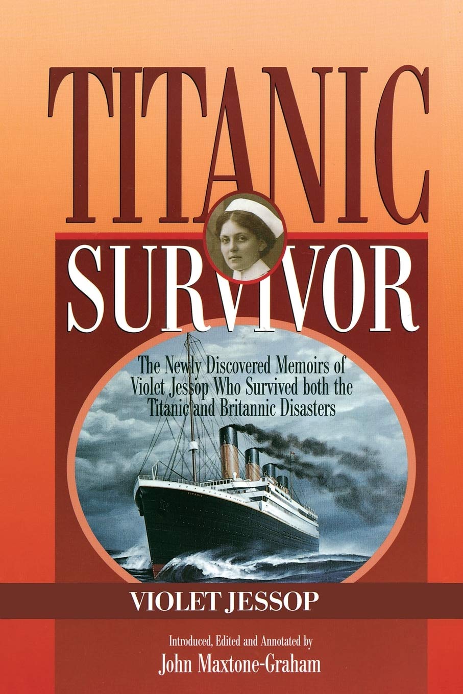 Titanic Survivor: The Newly Discovered Memoirs of Violet Jessop who Survived Both the Titanic and Britannic Disasters,New