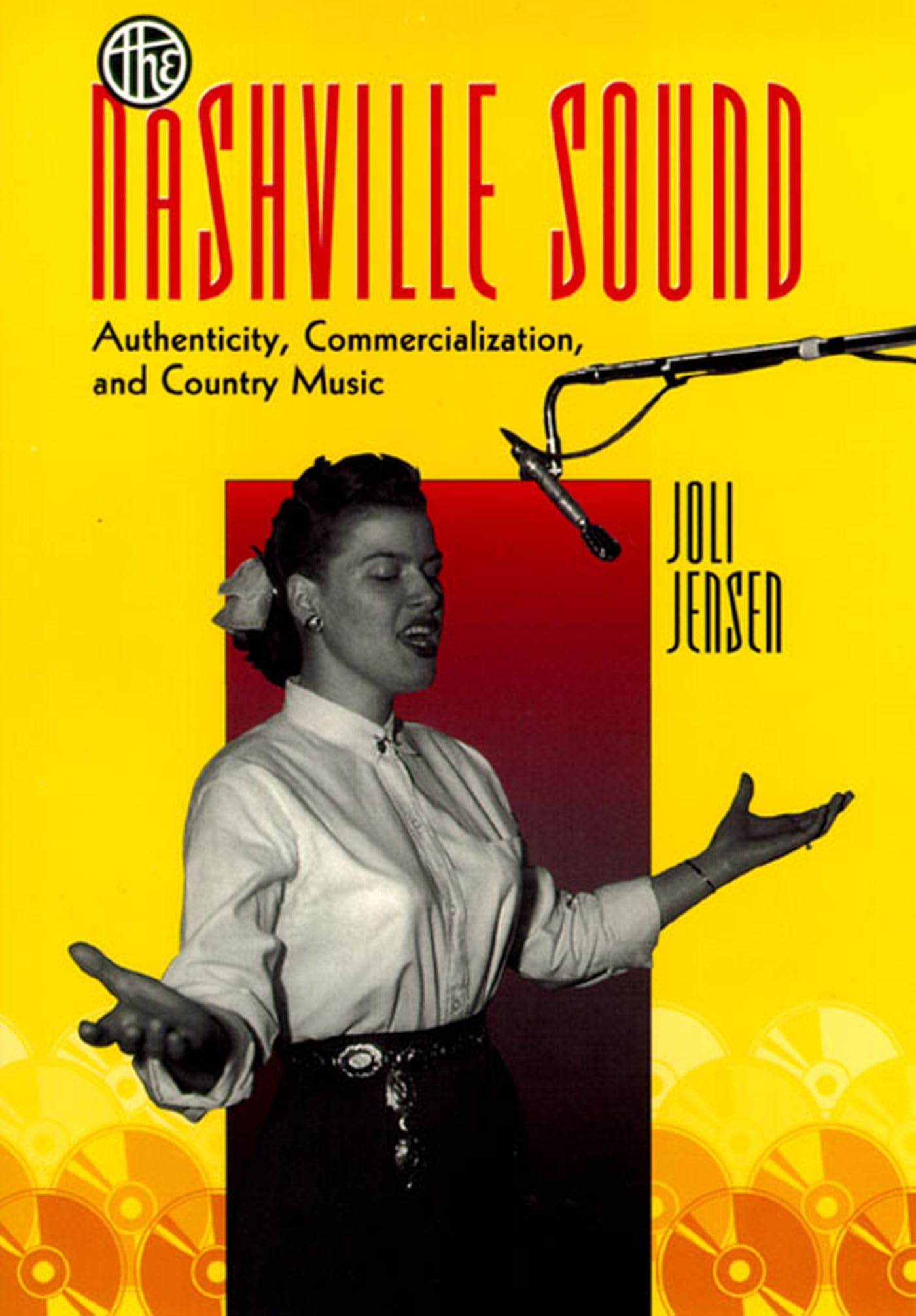 The Nashville Sound: Authenticity, Commercialization, and Country Music,Used